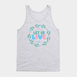 Let Us Live - Trans Pride - Flower  Wreath Tank Top